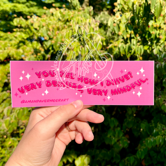 Very Demure, Very Mindful Bumper Sticker, 2.5”x8"